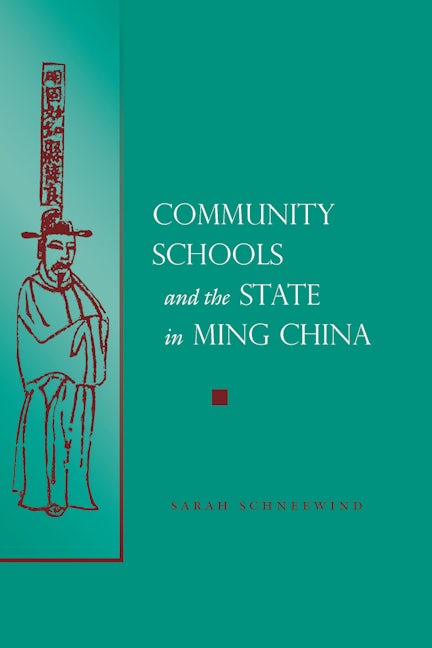 Book cover image for Community Schools and the State in Ming China ISBN: 9780804751742